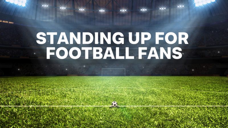 Standing Up for Football Fans